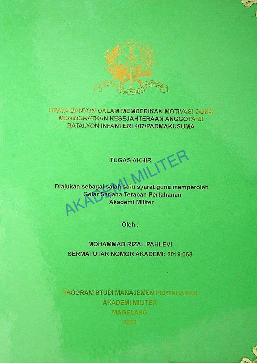 UPAYA DANTON DALAM MEMBERIKAN MOTIVASI GUNA MENINGKATKAN KESEJAHTERAAN ANGGOTA DI BATALYON INFANTERI 407/PADMAKUSUMA